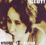 Glut : Origen da Tragedia